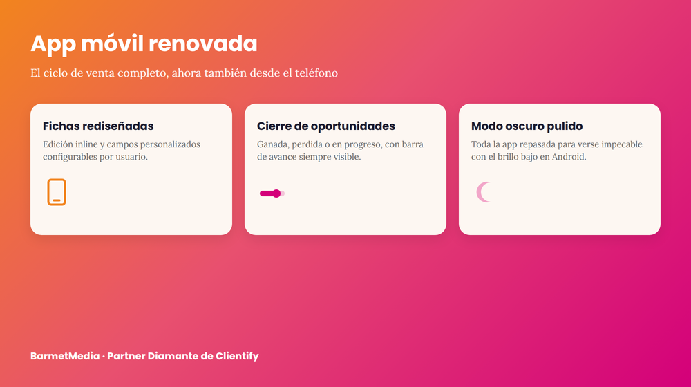 App móvil de Clientify renovada: fichas rediseñadas, cierre de oportunidades y modo oscuro pulido